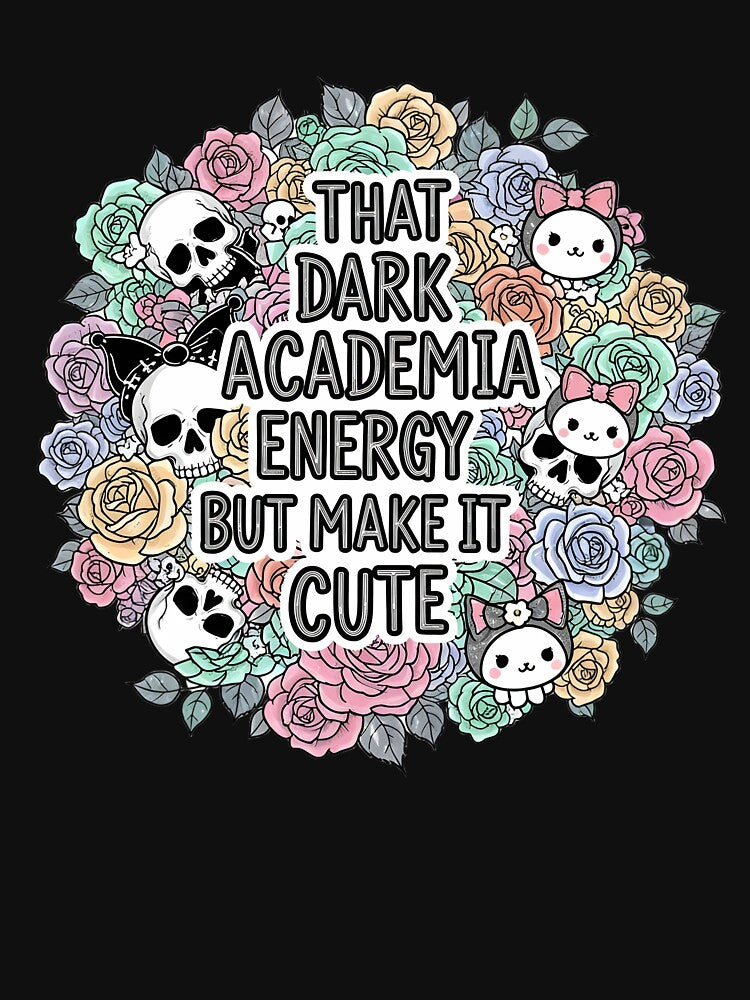 That Dark Academia Energy But Make It Cute - Skulls and Roses Aesthetic by AnnDesignStudio T-Shirts, Hoodie,... (Image 3)