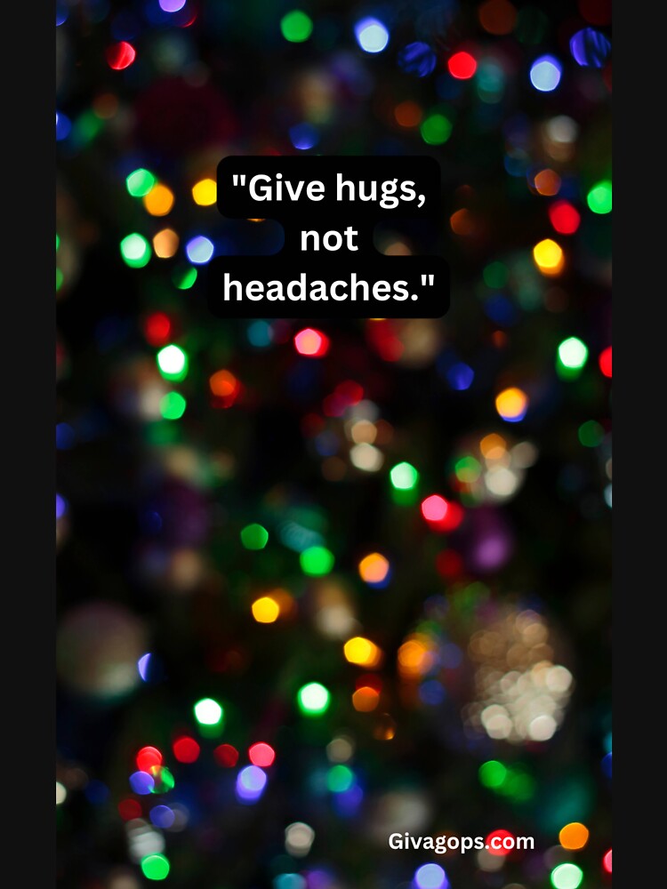 "Give hugs, not headaches." by CUTESTUFFnow T-Shirts, Hoodie, Sweatshirt | BlankRebels.com (Image 3)