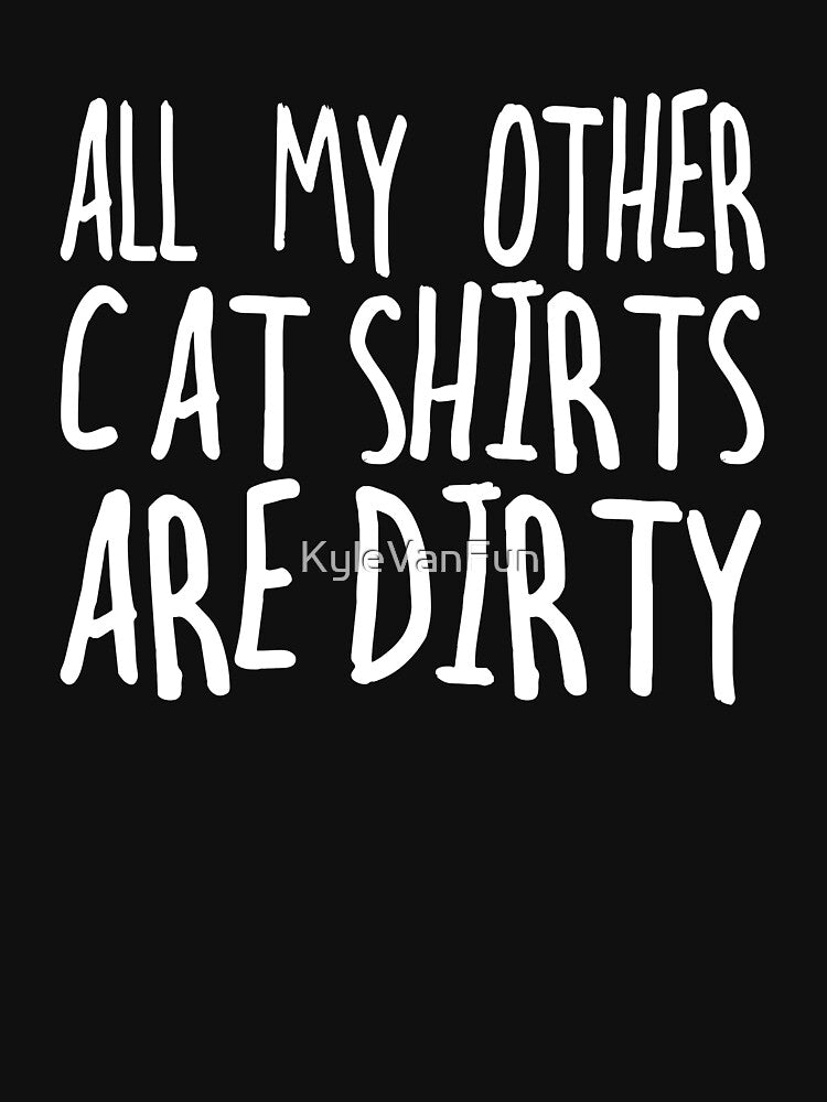 All my other cat shirts are dirty by KyleVanFun Hoodie, Sweatshirt | BlankRebels.com (Image 3)