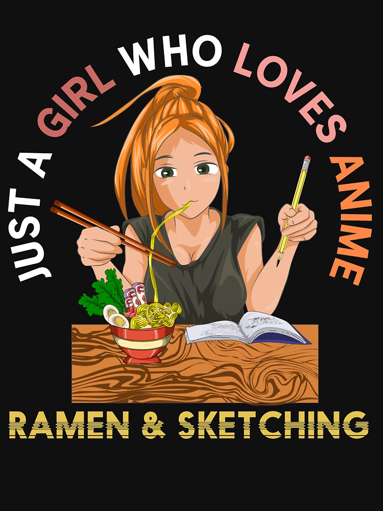 Ramen Sketching Foodie Kawaii Girl Anime by bestshirtdesign
