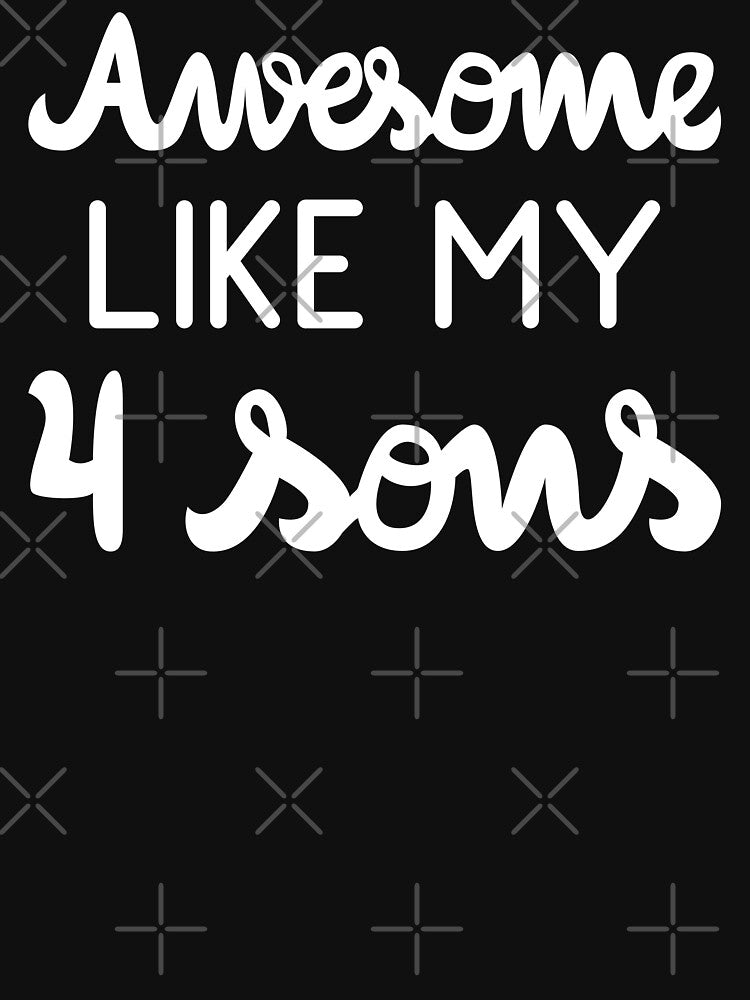 Cool Parent - Awesome Like My Four Sons I by Lemon Pepper T-Shirts, Hoodie, Sweatshirt | BlankRebels.com (Image 3)