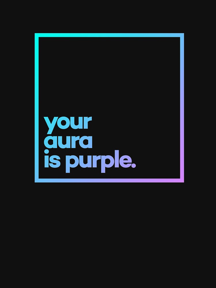 Your aura is purple. Minimal Color Typography by meeneemal T-Shirts, Hoodie, Sweatshirt | BlankRebels.com (Image 3)