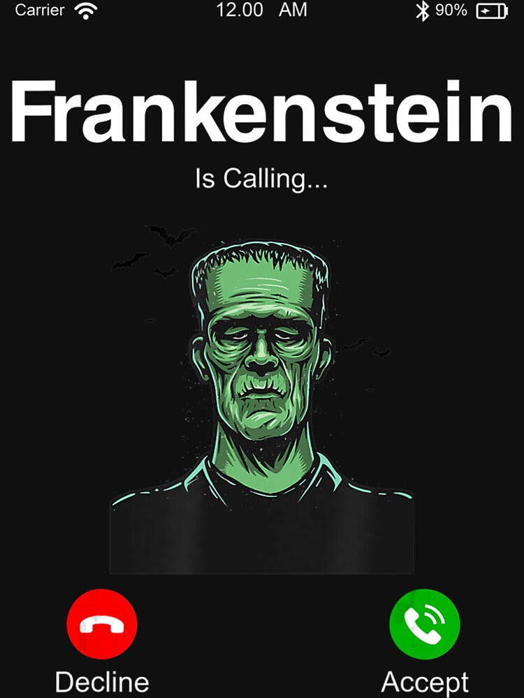 Frankenstein Is Calling Graphic Tees - Funny Frankenstein T-Shirt by ebonyvve8mattie