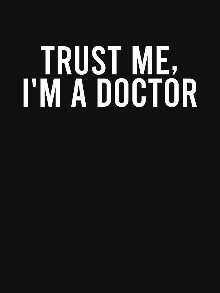 Trust Me I'm a Doctor by zhilwahesani T-Shirts, Hoodie, Sweatshirt | BlankRebels.com (Image 3)