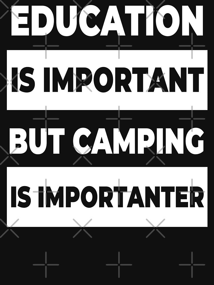 Education is important but camping is importanter by Apoorv Choudhary T-Shirts, Hoodie, Sweatshirt (Image 3)