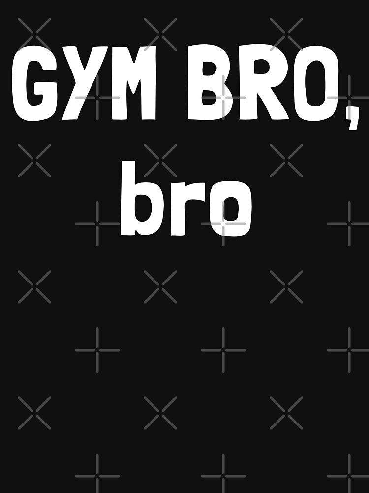 GYM BRO, bro by Krakspred T-Shirts, Hoodie, Sweatshirt | BlankRebels.com (Image 3)