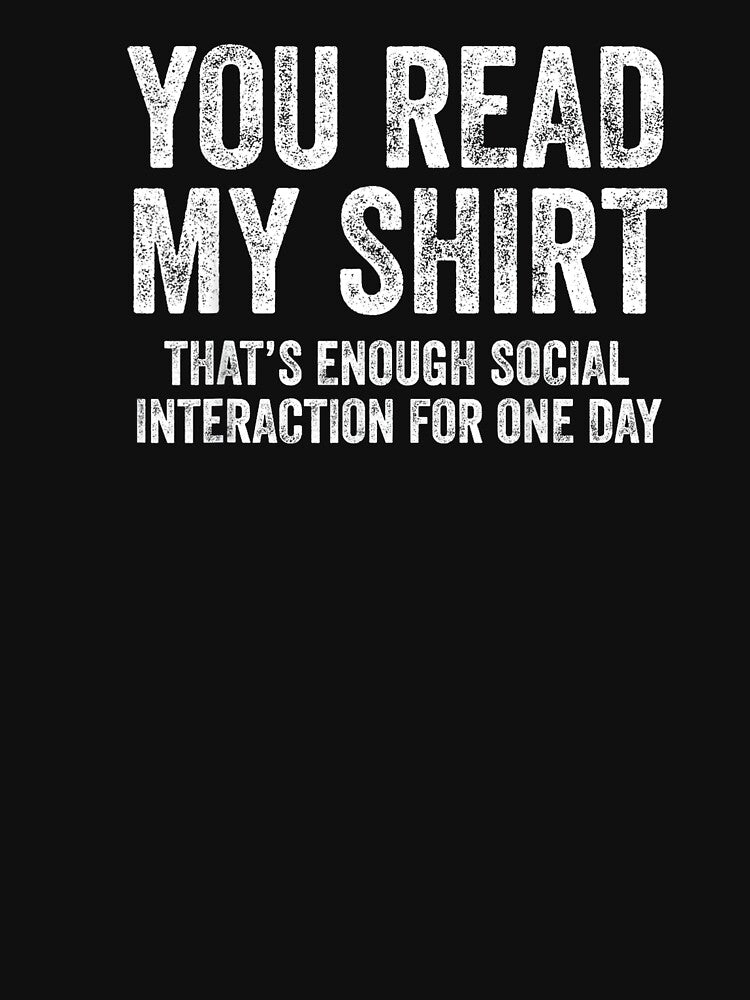 You Read My Shirt That's Enough Social Interaction For One Day Introvert by StickChic Hoodie, Sweatshirt (Image 3)