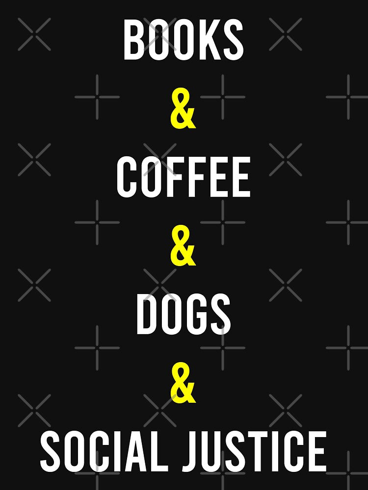 Books And Coffee And Dogs And Social Justice by MJLdesigns T-Shirts, Hoodie, Sweatshirt | BlankRebels.com (Image 3)