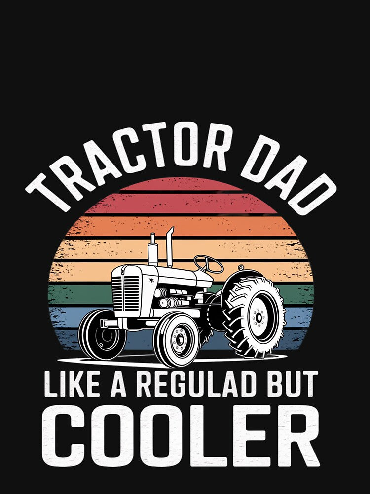 Tractor Dad Like A Regular Dad Tractor Father's Day by Hofersofer T-Shirts, Hoodie, Sweatshirt | BlankRebels.com (Image 3)