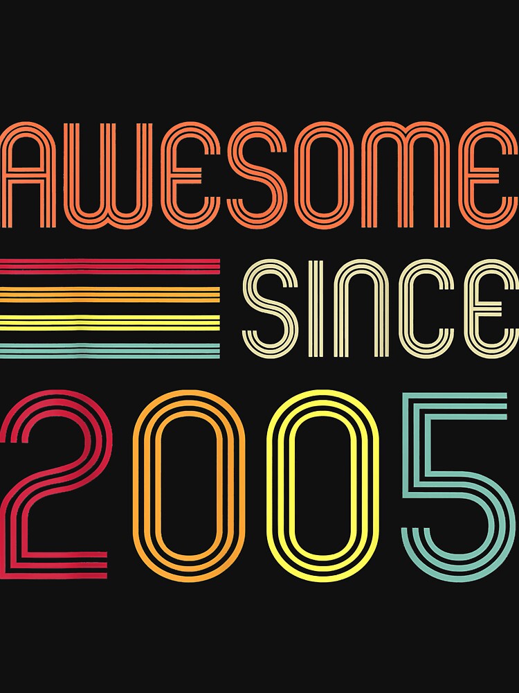 Awesome Since 2005 16th Birthday Retro by Oscar123412 T-Shirts, Hoodie, Sweatshirt | BlankRebels.com (Image 3)