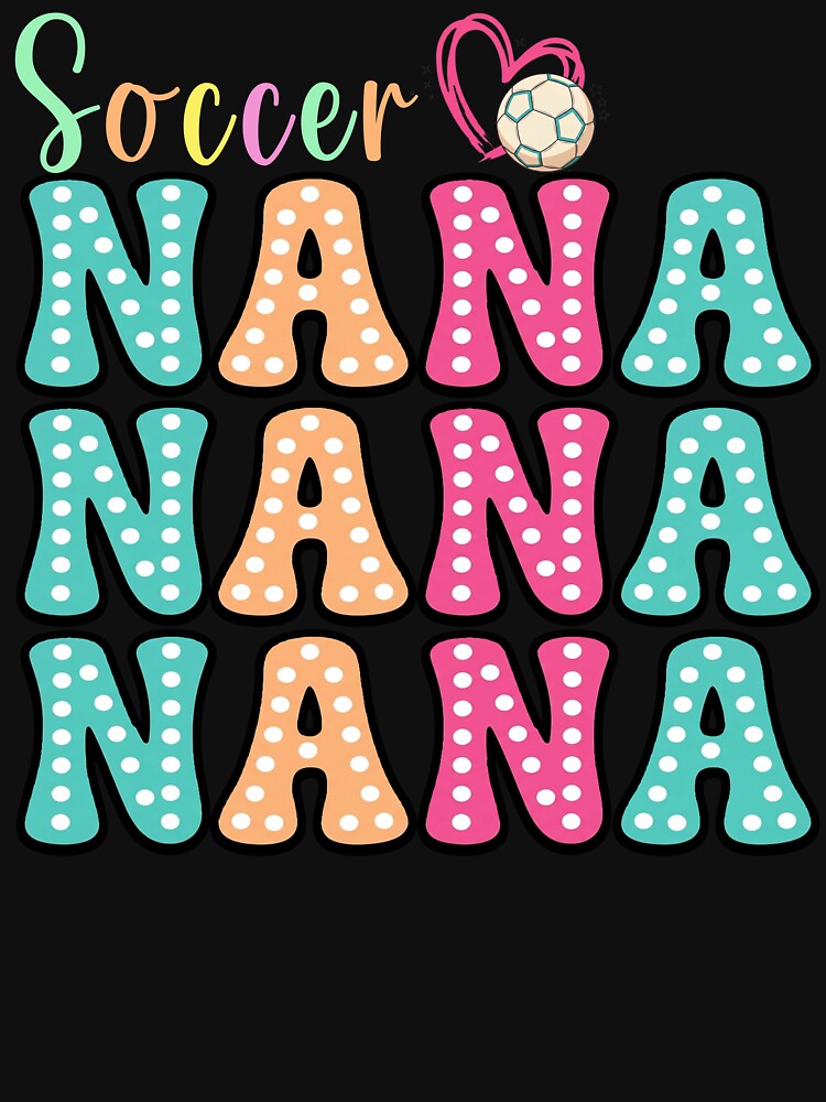Cute Soccer Nana Colorful Polka Dot Tee by LarryMBrown