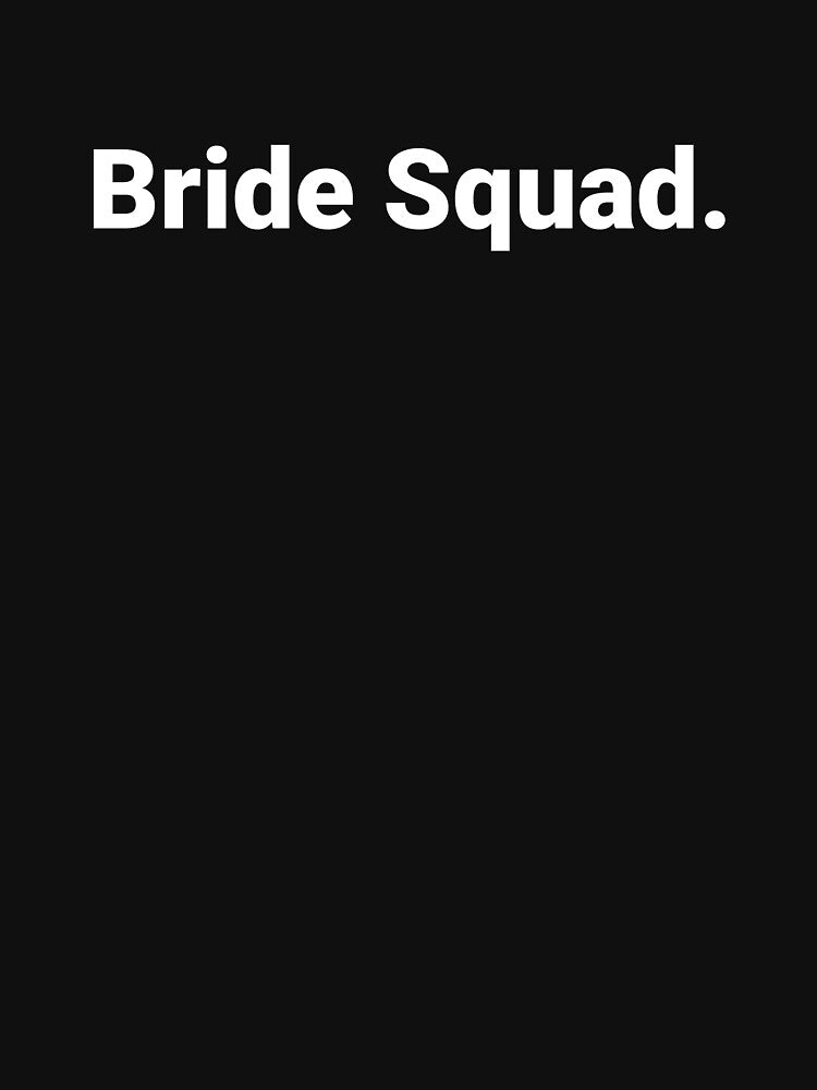 Bride Squad. by Text-based T-Shirts and Gifts Hoodie, Sweatshirt | BlankRebels.com (Image 3)