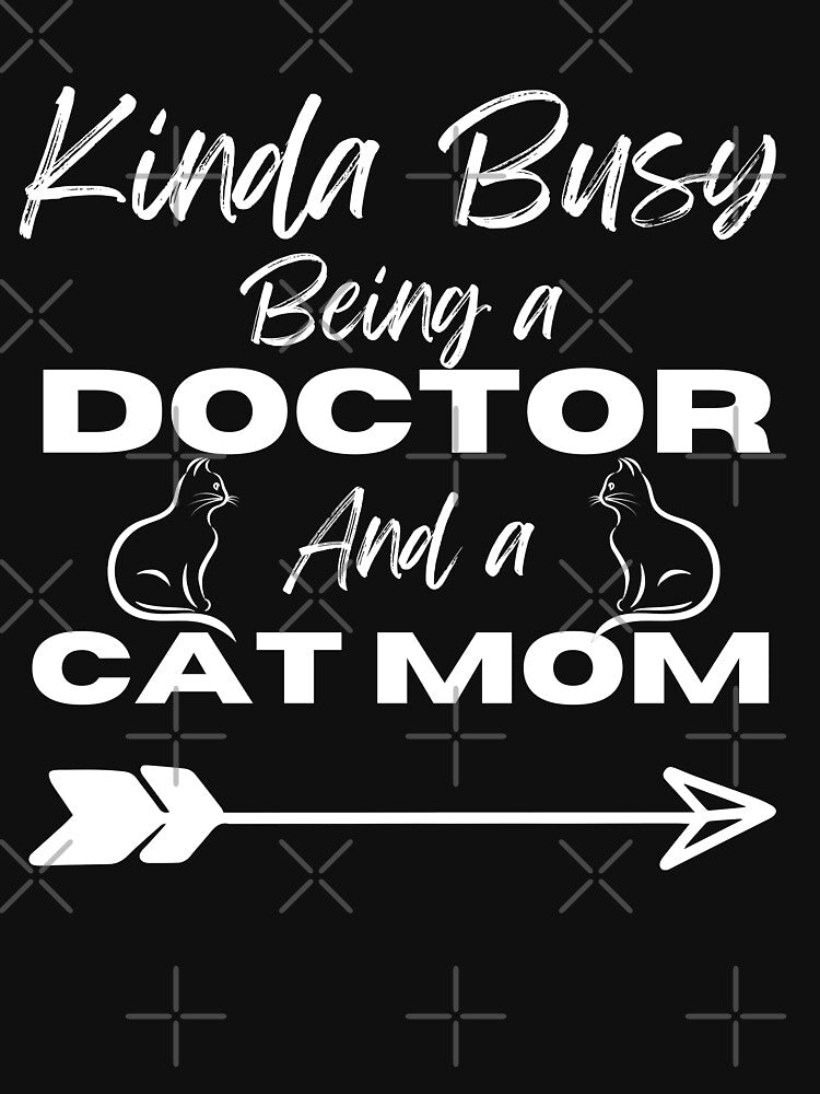 Kinda busy being a doctor and a cat mom by Laviola182 T-Shirts, Hoodie, Sweatshirt | BlankRebels.com (Image 3)