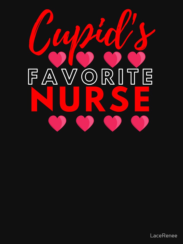Valentine's Day- Cupid's Favorite Nurse by LaceRenee T-Shirts, Hoodie, Sweatshirt | BlankRebels.com (Image 3)