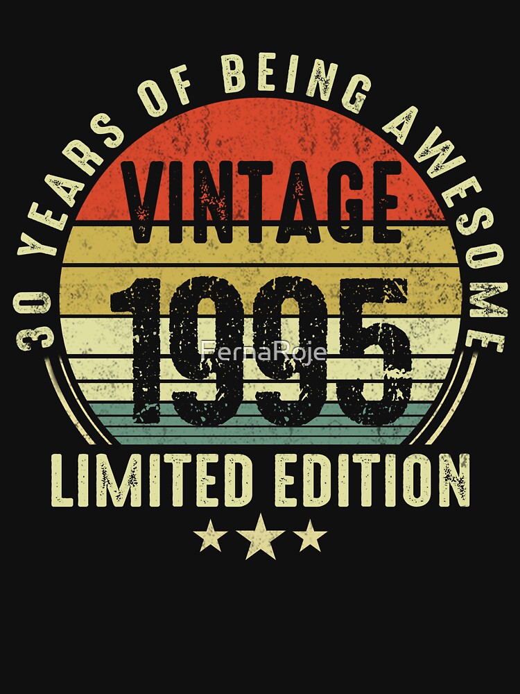 Vintage 1995, 30th Birthday Gift Distressed Design Funny by FernaRoje T-Shirts, Hoodie, Sweatshirt (Image 3)