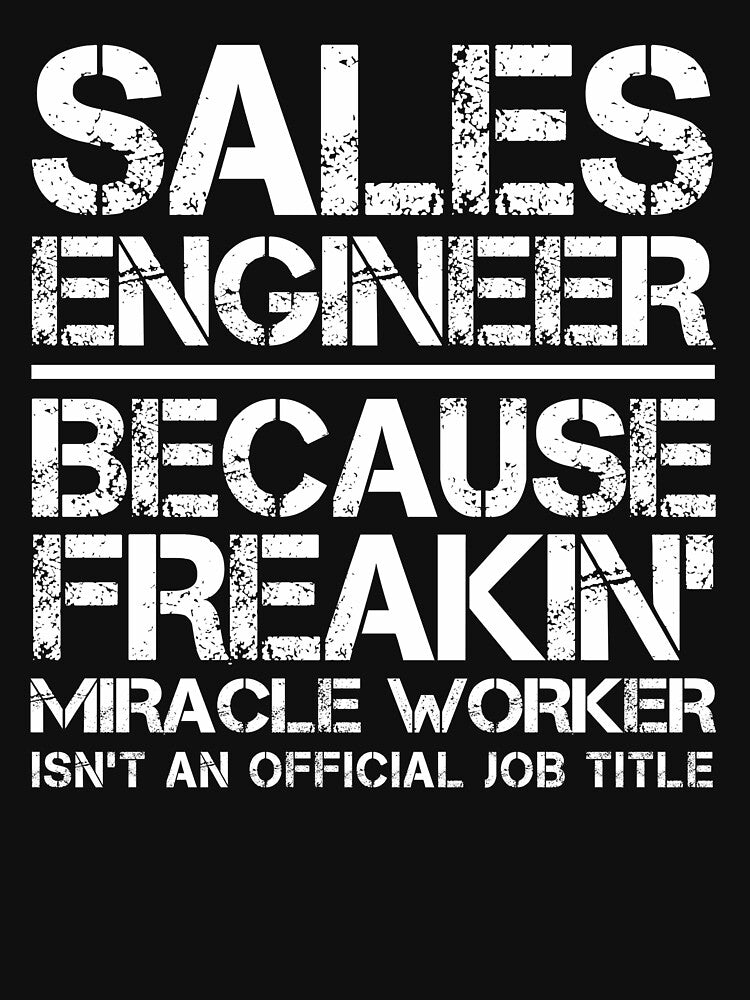 Sales Engineer Miracle Worker by clickmostro T-Shirts, Hoodie, Sweatshirt | BlankRebels.com (Image 3)