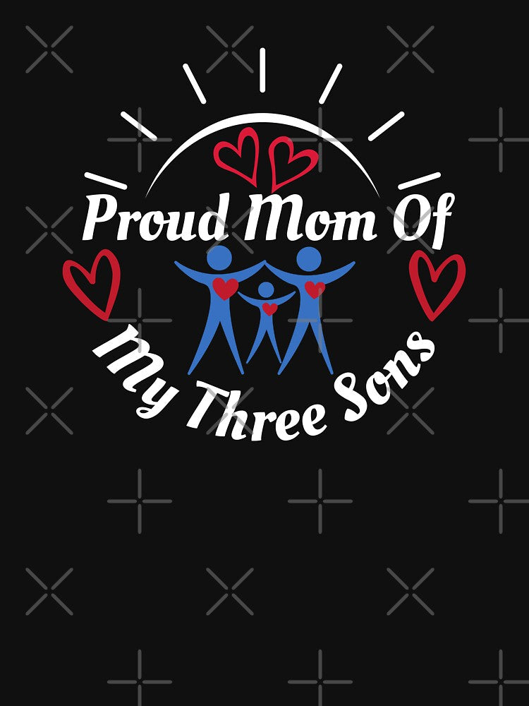 Proud Mom of My Three Sons by cadillacmt T-Shirts, Hoodie, Sweatshirt | BlankRebels.com (Image 3)
