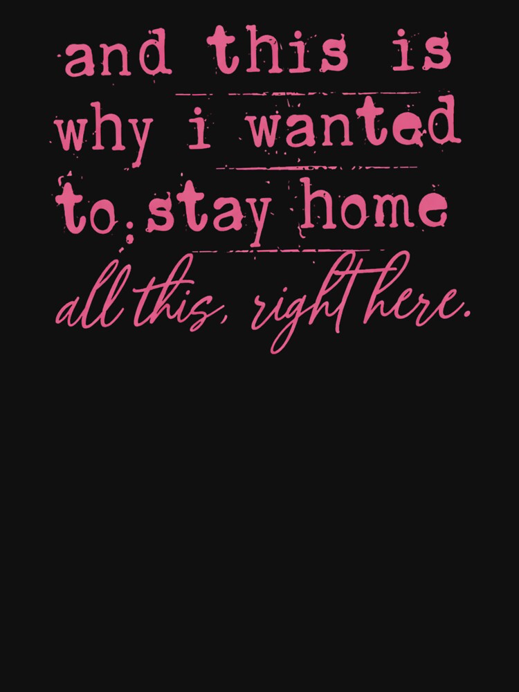 And This Is Why I Wanted To Stay Home All This Right Here (2) by raccoon2opossum T-Shirts, Hoodie, Sweatshirt (Image 3)