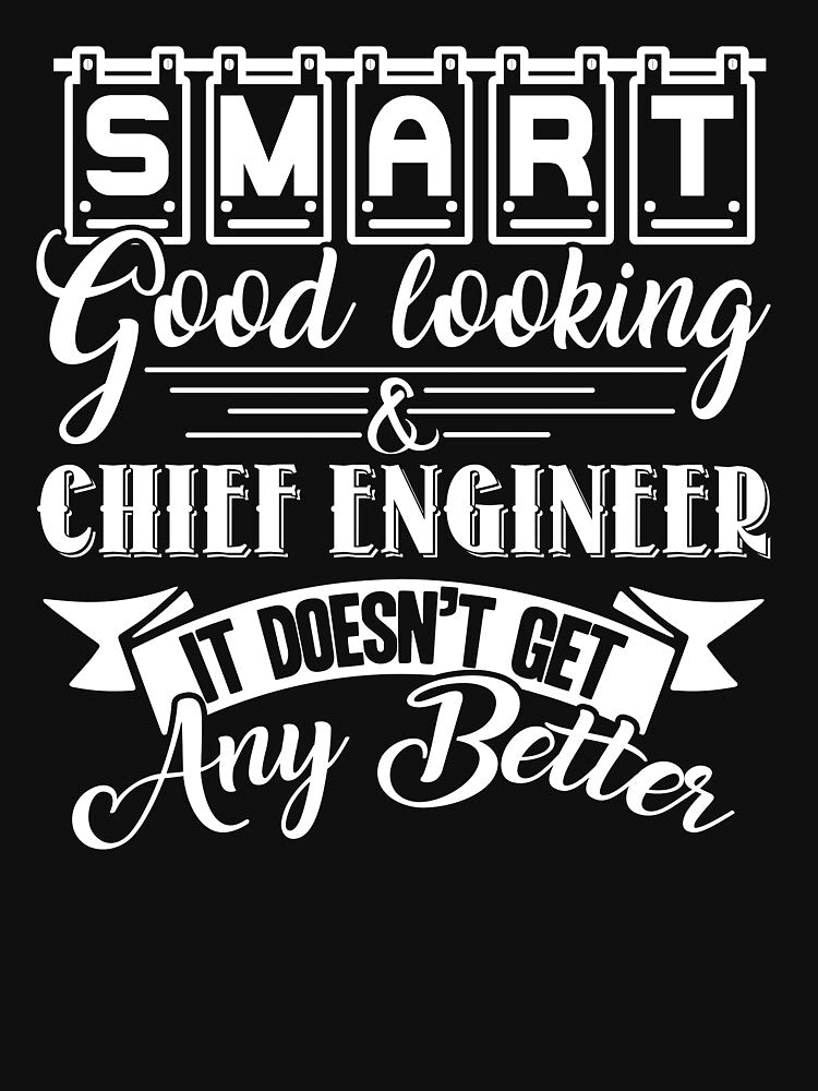 Chief Engineer - Smart Chief Engineer by UnknownArtistt T-Shirts, Hoodie, Sweatshirt | BlankRebels.com (Image 3)