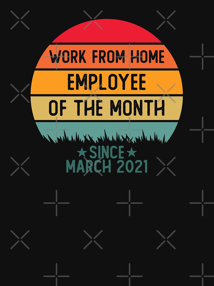 Work From Home Employee of the Month by Urlan T-Shirts, Hoodie, Sweatshirt | BlankRebels.com (Image 3)