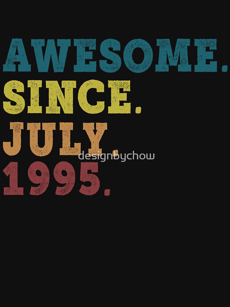 Awesome Since July 1995 Retro Vintage 27th Birthday Gift by designbychow T-Shirts, Hoodie, Sweatshirt (Image 3)