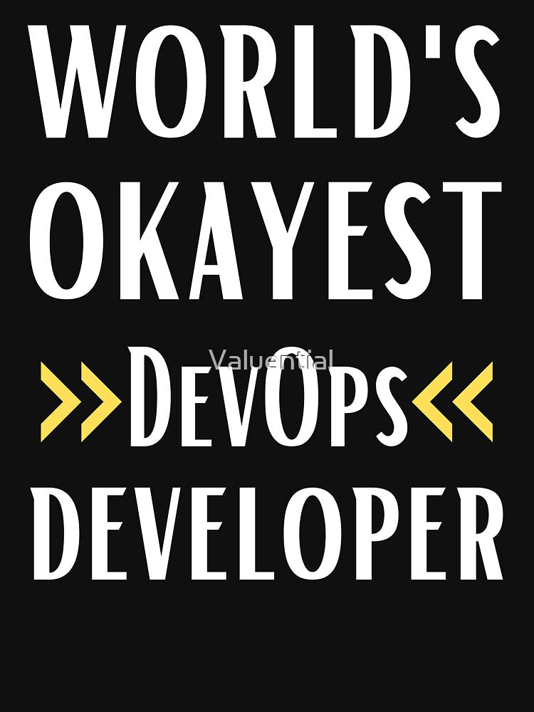 World's Okayest DevOps Developer by Valuential T-Shirts, Hoodie, Sweatshirt | BlankRebels.com (Image 3)
