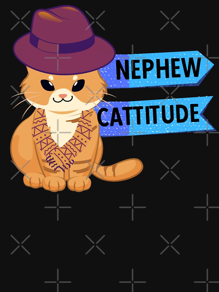 NEPHEW CATTITUDE - Funny Cat Pictures with cat sayings and captions by FunnyCatsFam T-Shirts, Hoodie, Sweatshirt (Image 3)