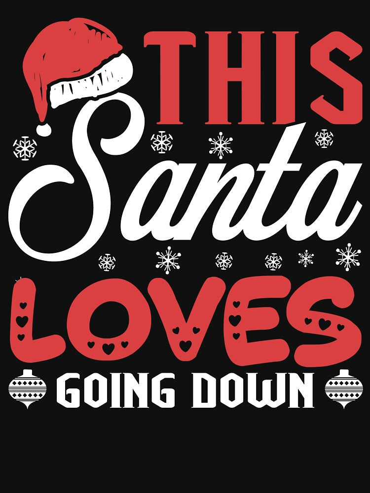 Christmas - Christmas, This Santa Loves Going Down by UnknownArtistt T-Shirts, Hoodie, Sweatshirt | BlankRebels.com (Image 3)