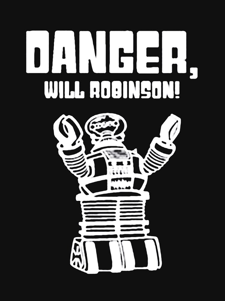 Danger Will Robinson by shopHGdodod T-Shirts, Hoodie, Sweatshirt | BlankRebels.com (Image 3)