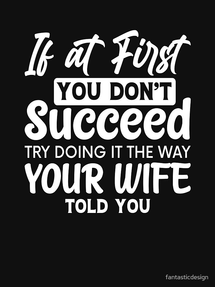 Funny Sarcastic Saying If At First You Don’t Succeed by fantasticdesign T-Shirts, Hoodie, Sweatshirt (Image 3)