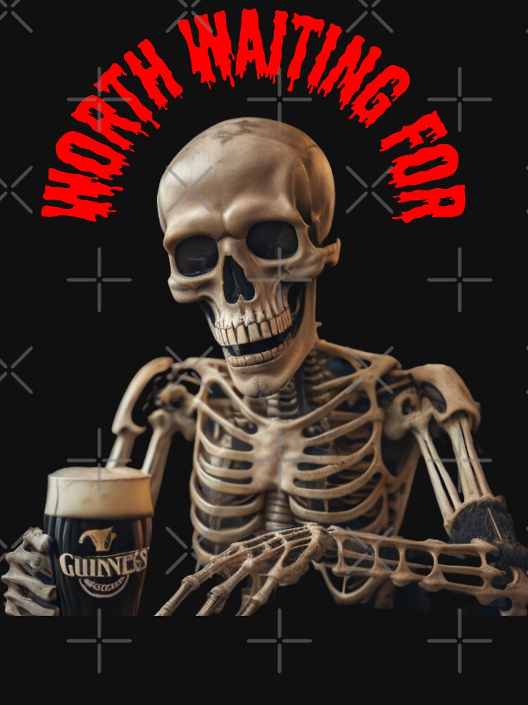 Guinness Drinking St Patricks Day Saint Paddys Day Halloween Skeleton Irish Shirt Worth Waiting For by Culveays... (Image 3)
