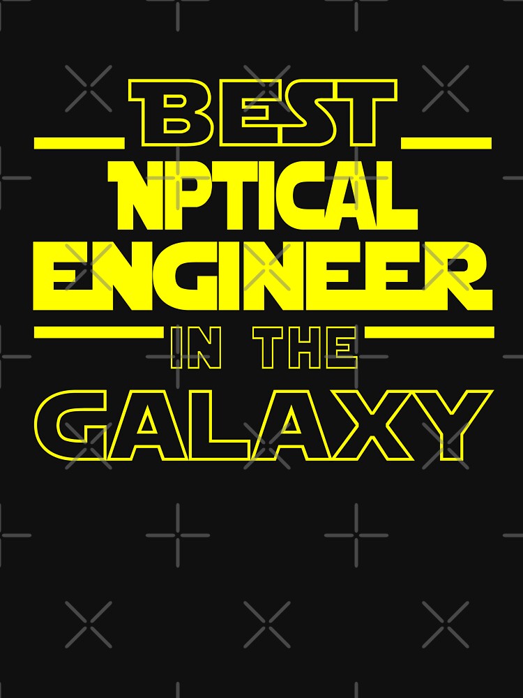 Optical  engineer Job Dad Mom Hudband Mens Shirt, Best Optical  engineer In The Galaxy, Funny Optical  engineer... (Image 3)