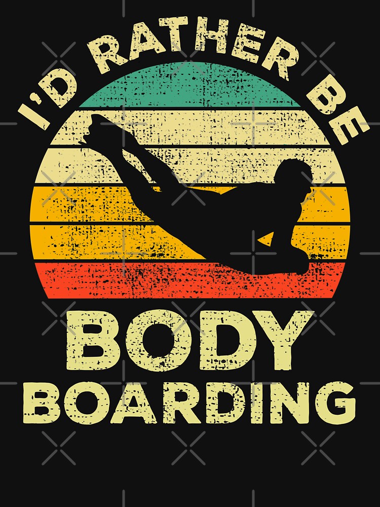 I’d Rather Be Body Boarding Bodyboarding Vintage Gift For Body Boarders by JokeGysen T-Shirts, Hoodie, Sweatshirt (Image 3)