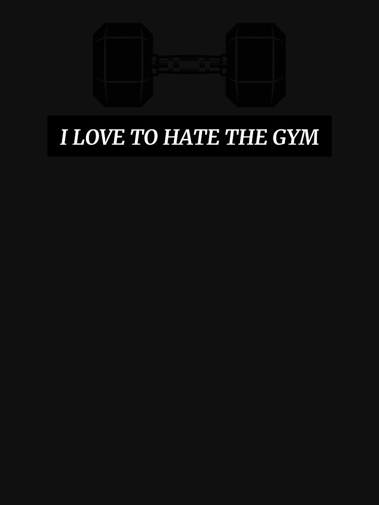 Love to Hate the Gym by spokoandstuff T-Shirts, Hoodie, Sweatshirt | BlankRebels.com (Image 3)