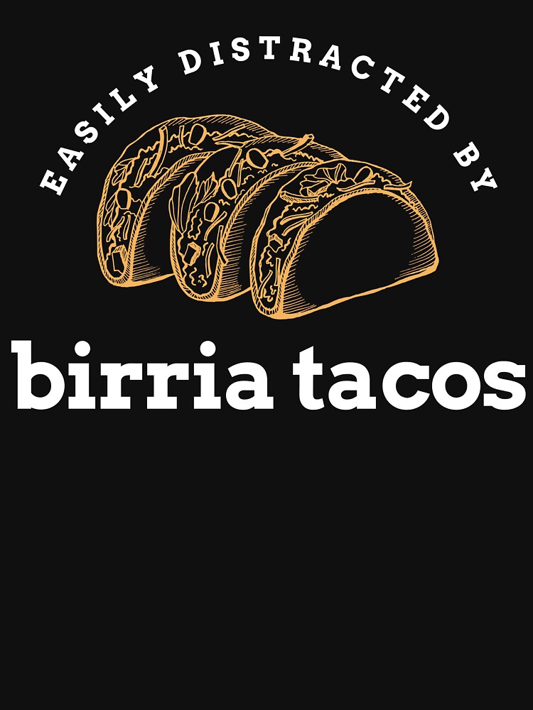 Easily distracted by birria tacos funny food quotes by JOSHS-TEES Hoodie, Sweatshirt | BlankRebels.com (Image 3)