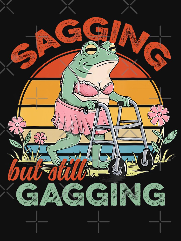 Mens Womens Sagging But Still Gagging Funny by DreamyNature T-Shirts, Hoodie, Sweatshirt | BlankRebels.com (Image 3)