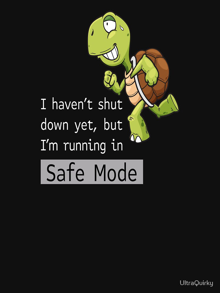 Running in Safe Mode. by UltraQuirky T-Shirts, Hoodie, Sweatshirt | BlankRebels.com (Image 3)