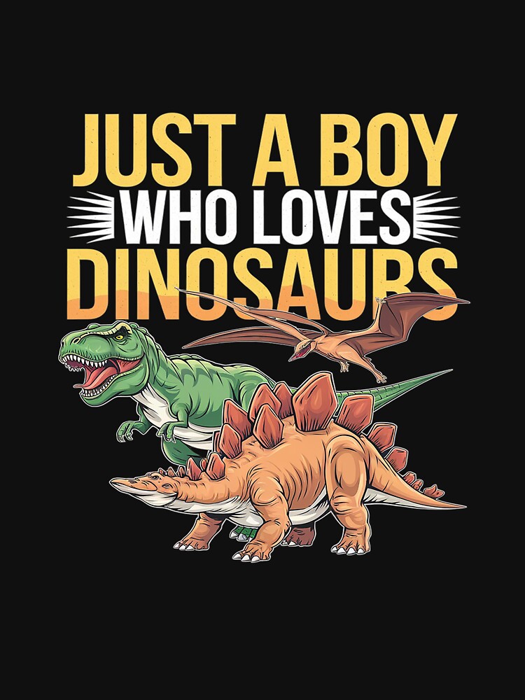 Just a Boy Who Loves Dinosaurs Schoolboys by DigitaldeligArt T-Shirts, Hoodie, Sweatshirt | BlankRebels.com (Image 3)