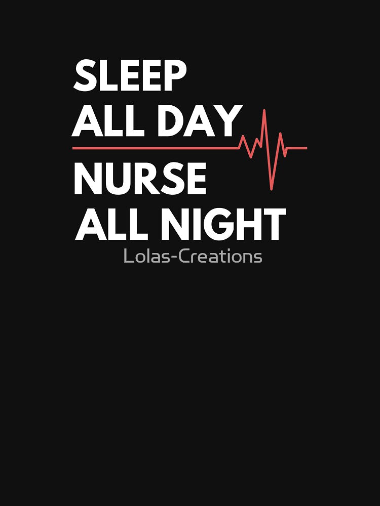 Nightshift Nurse - Sleep all day Nurse all night by Lolas-Creations T-Shirts, Hoodie, Sweatshirt | BlankRebels.com (Image 3)