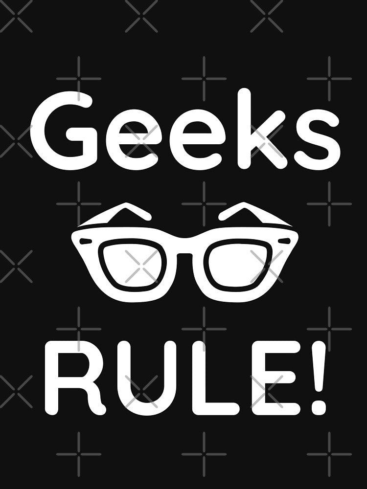 Funny Geek Saying.  Geeks Rule! by Deano's Designs T-Shirts, Hoodie, Sweatshirt | BlankRebels.com (Image 3)