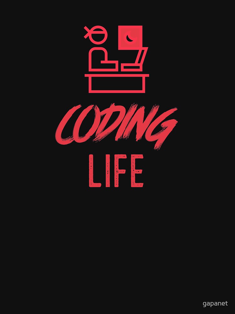 Coding Life by gapanet T-Shirts, Hoodie, Sweatshirt | BlankRebels.com (Image 3)
