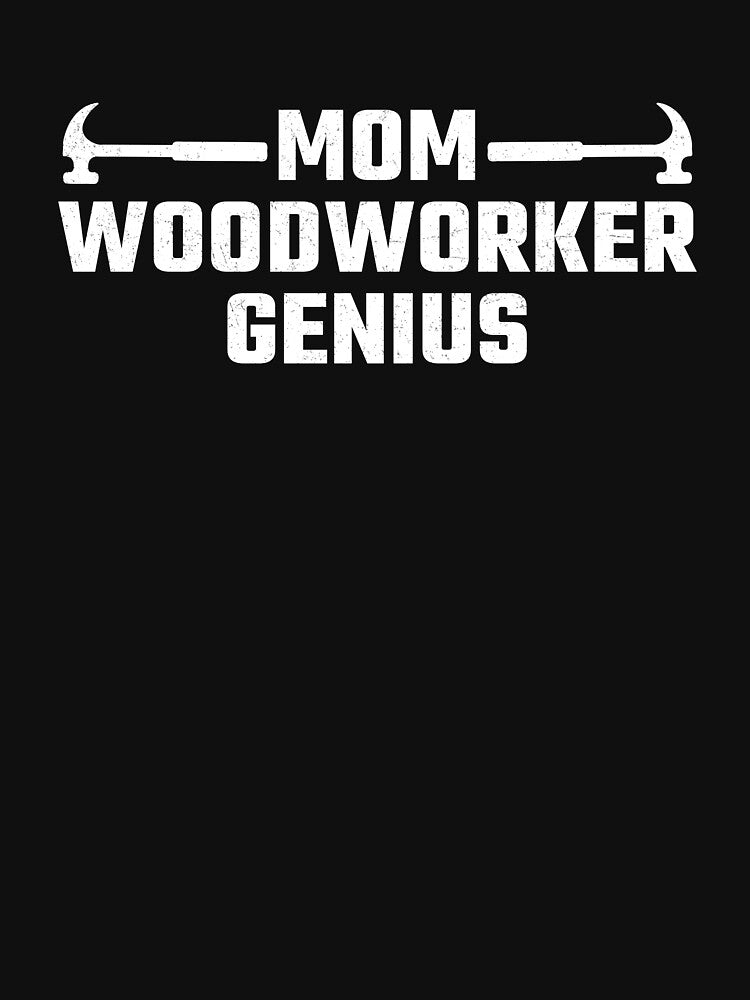 funny mom - funny woodworking quote woodworking quotes by WangsArt T-Shirts, Hoodie, Sweatshirt | BlankRebels.com (Image 3)