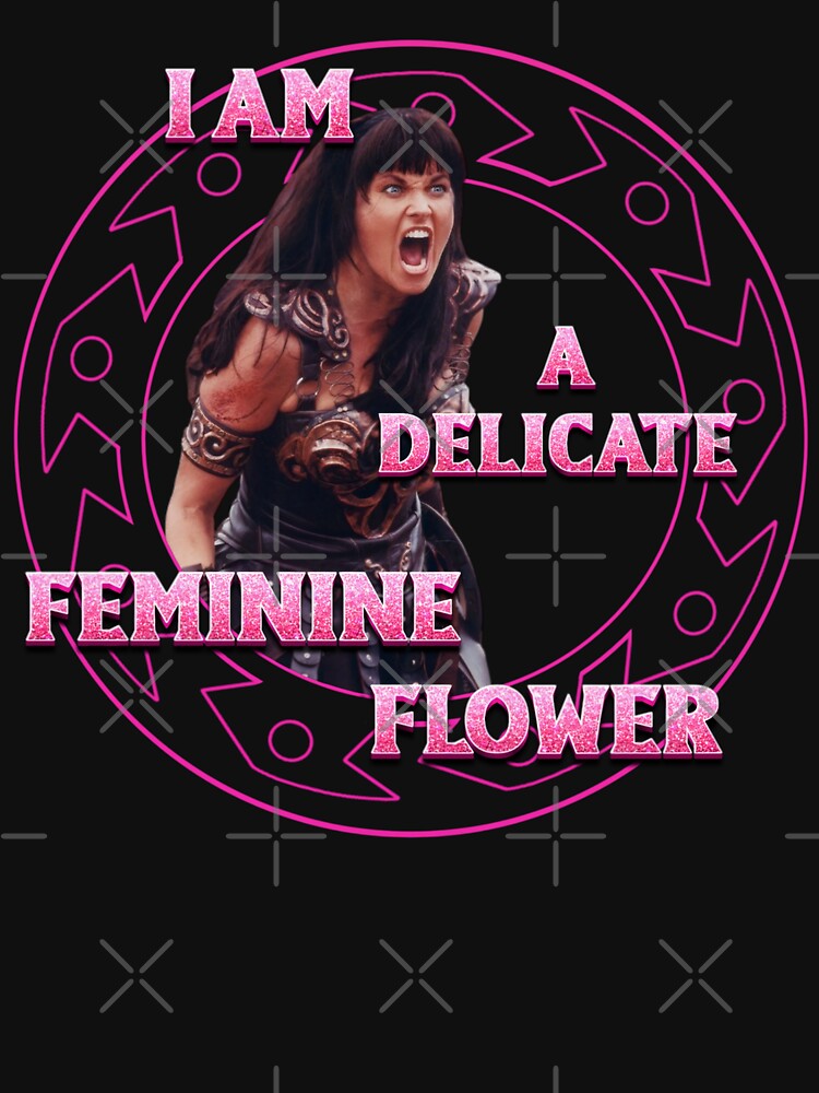 Angry Xena Delicate Feminine Flower T-Shirts, Hoodie, Sweatshirt