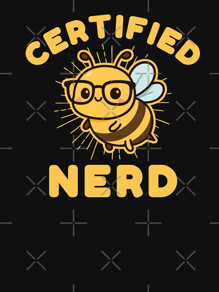 Certified Nerd – Cute Geeky Bee by TeesByAitch T-Shirts, Hoodie, Sweatshirt | BlankRebels.com (Image 3)