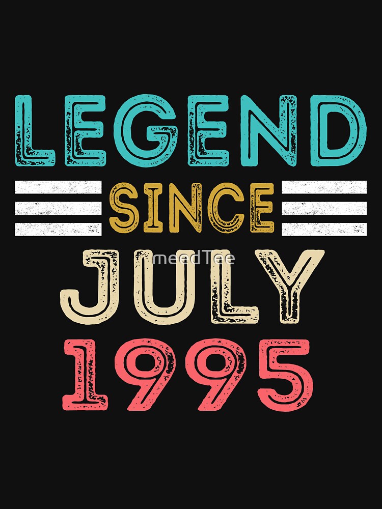 Retro Vintage 25th Birthday Legend Since July 1995 by meedTee T-Shirts, Hoodie, Sweatshirt | BlankRebels.com (Image 3)