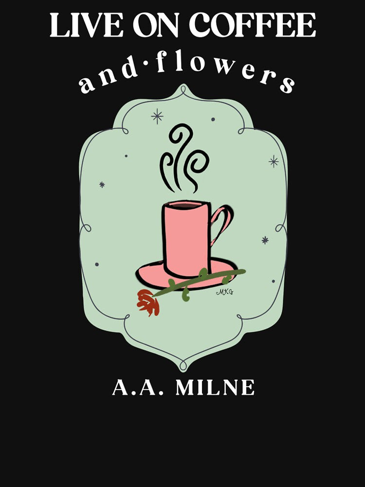Copy of AA Milne Light Academia Coffee and Flowers Quote On Coffee Brown by IceCreamMuseum T-Shirts, Hoodie,... (Image 2)