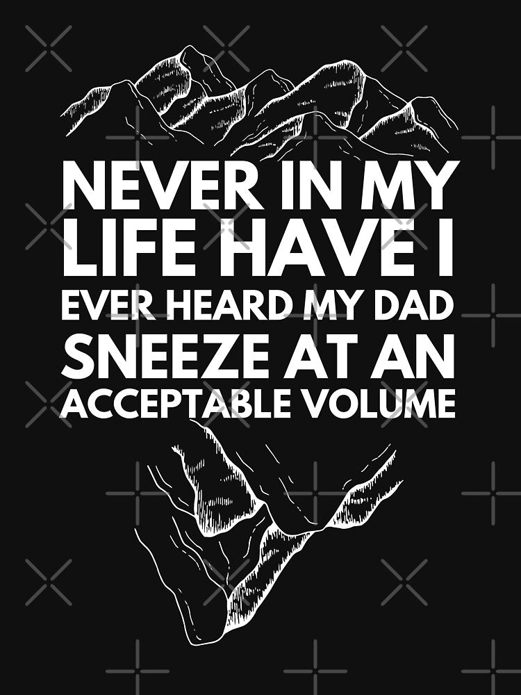 Never In My Life Have I Ever Heard My Dad Sneeze At An Acceptable Volume | Funny Fathers Day by imeshshenal... (Image 3)