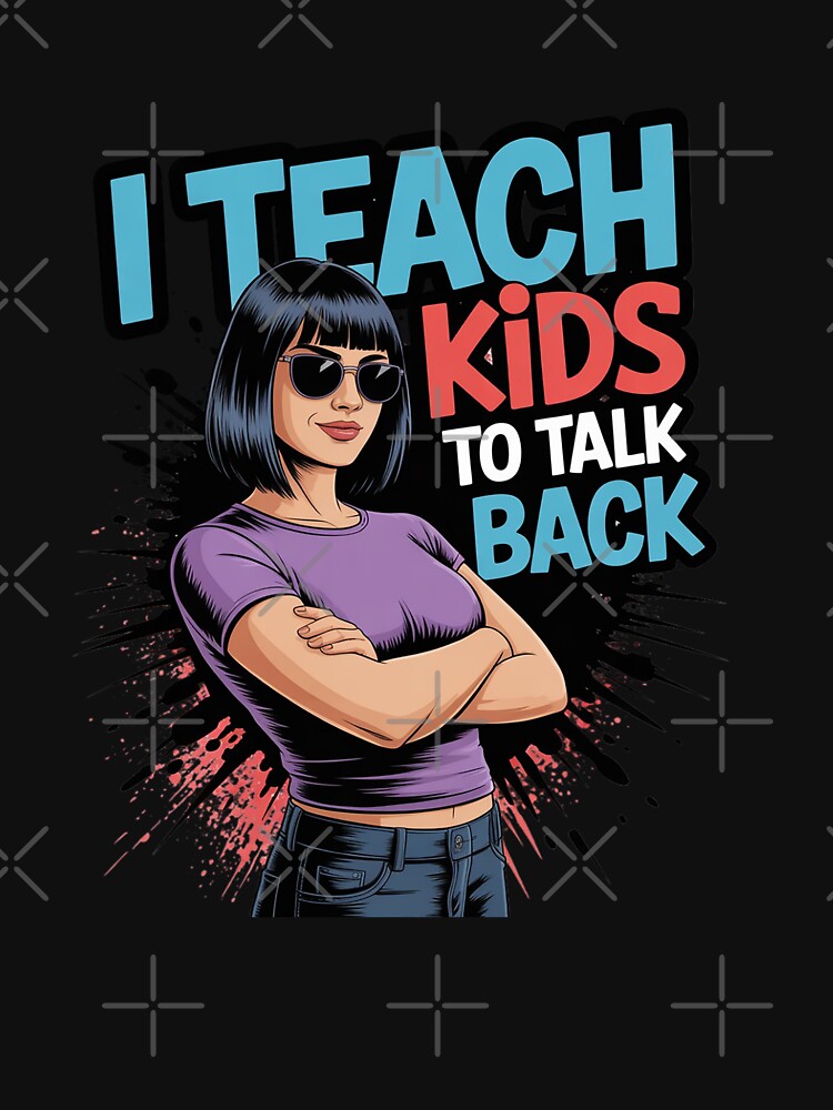 I Teach Kids to Talk Back Snarky Speech Therapist by velltoons T-Shirts, Hoodie, Sweatshirt | BlankRebels.com (Image 3)