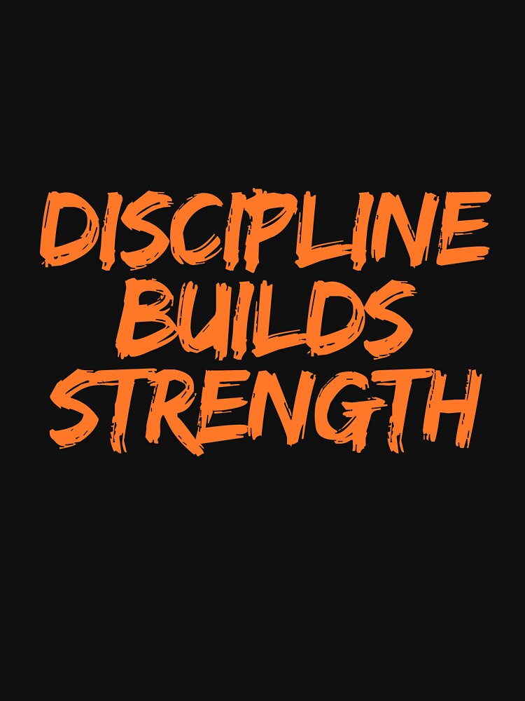 Discipline builds strength by MariusDesign210 T-Shirts, Hoodie, Sweatshirt | BlankRebels.com (Image 3)