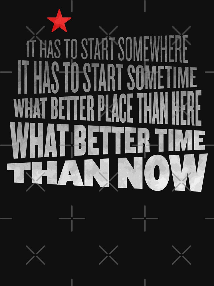 It has to start somewhere, it has to start sometime by eightninethree T-Shirts, Hoodie, Sweatshirt (Image 3)